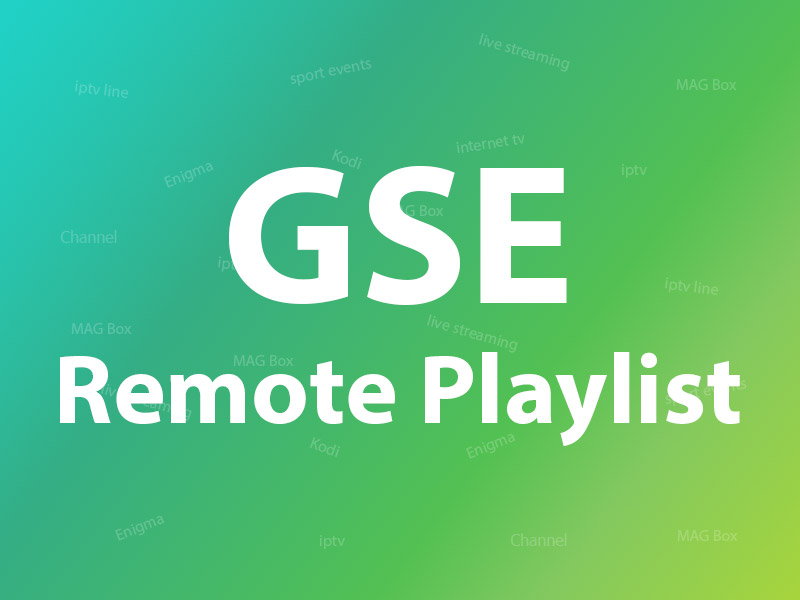How to Set Up IPTV on GSE via Remote Playlist?